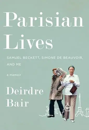 Produktbild: Parisian Lives: Samuel Beckett, Simone de Beauvoir, and Me: A Memoir