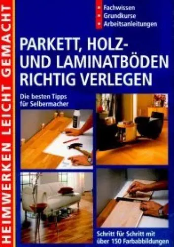 Produktbild: Parkett, Holz- und Laminatböden richtig verlegen. Die besten Tipps für Selbermacher