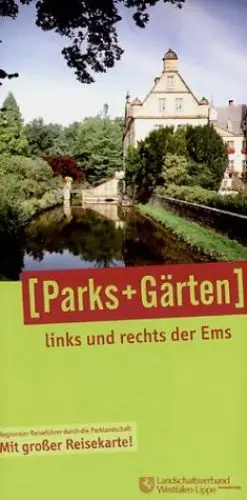 Produktbild: Parks und Gärten links und rechts der Ems: Regionaler Reiseführer durch die Parklandschaft