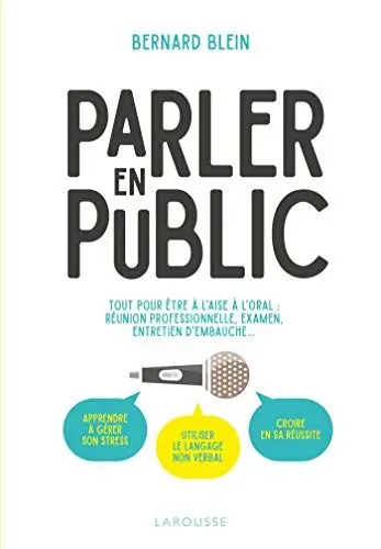 Produktbild: Parler en public: Tout pour être à l'aise à l'oral : réunion professionnelle, examen, entretien d'embauche...