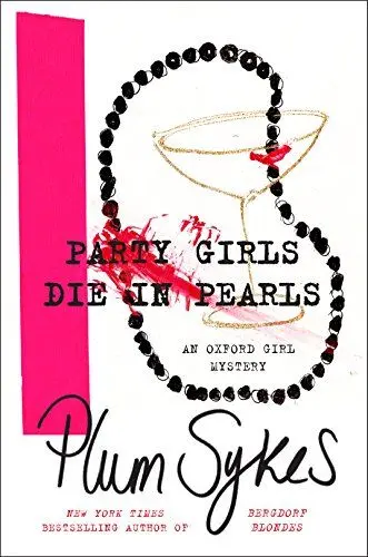 Produktbild: Party Girls Die in Pearls: An Oxford Girl Mystery