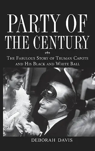 Produktbild: Party of the Century: The Fabulous Story of Truman Capote and His Black and White Ball