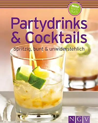 Produktbild: Partydrinks & Cocktails: Spritzig, bunt & unwiderstehlich