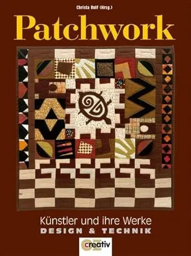 Produktbild: Patchwork: Künstler und ihre Werke. Design und Technik