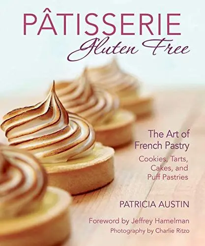Produktbild: Pâtisserie Gluten Free: The Art of French Pastry: Cookies, Tarts, Cakes, and Puff Pastries