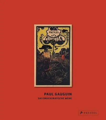 Produktbild: Paul Gauguin: Das druckgrafische Werk