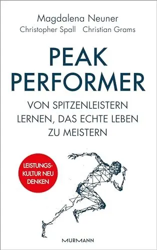 Produktbild: Peak Performer: Von Spitzenleistern lernen, das echte Leben zu meistern