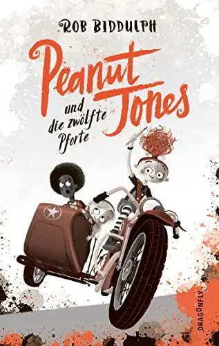 Produktbild: Peanut Jones und die zwölfte Pforte: Abenteuer mit einzigartigen Illustrationen weckt Freude an Kunst und Kreativität | Für Kinder ab 10 Jahren