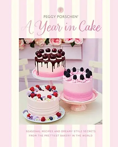 Produktbild: Peggy Porschen: A Year in Cake: Seasonal Recipes and Dreamy Style Secrets From the Prettiest Bakery in the World