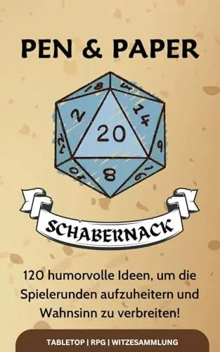Produktbild: Pen and Paper Schabernack: 120 humorvolle Ideen um die Spielerunden aufzuheitern und Wahnsinn zu verbreiten: Witziges Pen and Paper Sprüchebuch für begeisterte Rollenspielfans.