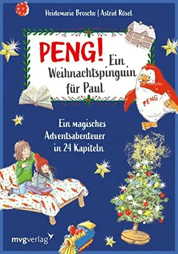 Produktbild: Peng! Ein Weihnachtspinguin für Paul: Ein magisches Adventsabenteuer in 24 Kapiteln – Kinderbuch ab 6 mit bunten Illustrationen zum Vorlesen und ... Mit Zusatzmaterial für Lehrkräfte und Eltern