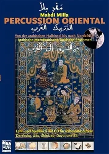 Produktbild: Percussion Oriental: Von der arabischen Halbinsel nach Nordafrika: Arabische, marokkanische und türkische Rhythmen. Lehr- und Spielbuch mit CD für Rahmentrommeln, Darabuka, SkinUdu, Davul und Zil