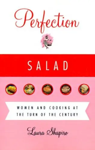 Produktbild: Perfection Salad: Women and Cooking at the Turn of the Century