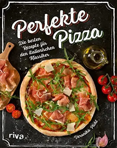 Produktbild: Perfekte Pizza: Die besten Rezepte für den italienischen Klassiker. Herzhafte Ideen für die beste selbst gemachte Pizza. Vegetarisch – mit Fleisch. Abwechslungsreiche Kreationen für den Familienabend
