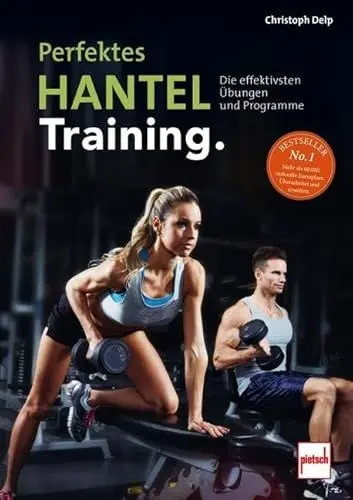 Produktbild: Perfektes Hanteltraining.: Die effektivsten Übungen und Programme