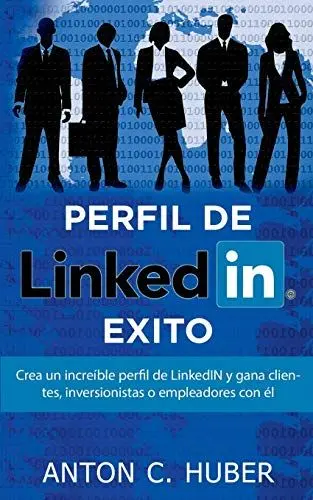 Produktbild: Perfil de LinkedIN - Éxito: Crea un increíble perfil de LinkedIN y gana clientes, inversionistas o empleadores con él