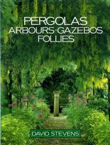 Produktbild: Pergolas, Arbours, Gazebos, Follies