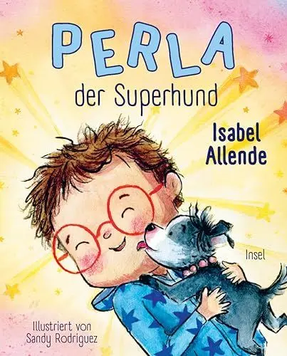 Produktbild: Perla der Superhund 1: Das erste Bilderbuch der Bestsellerautorin | Für Kinder ab 4 Jahre