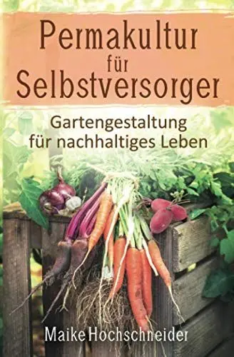 Produktbild: Permakultur für Selbstversorger – Gartengestaltung für nachhaltiges Leben