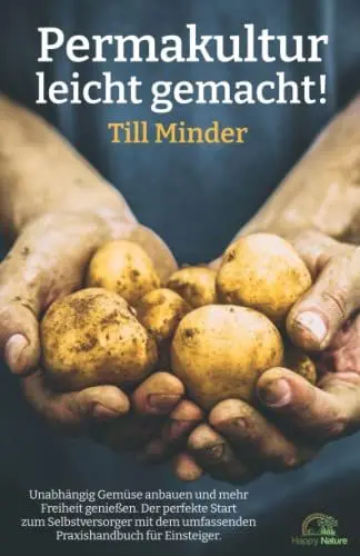 Produktbild: Permakultur leicht gemacht!: Unabhängig Gemüse anbauen und mehr Freiheit genießen. Der perfekte Start zum Selbstversorger mit dem umfassenden Praxishandbuch für Einsteiger.