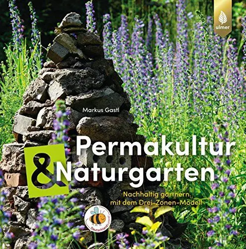 Produktbild: Permakultur und Naturgarten: Nachhaltig gärtnern mit dem Drei-Zonen-Modell
