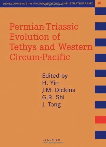 Produktbild: Permian-Triassic Evolution of Tethys and Western Circum-Pacific (DEVELOPMENTS IN PALAEONTOLOGY AND STRATIGRAPHY)