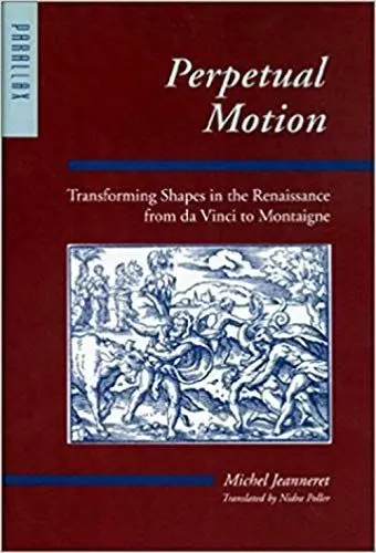 Produktbild: Perpetual Motion: Transforming Shapes in the Renaissance from Da Vinci to Montaigne (Parallax: Re-Visions of Culture and Society)