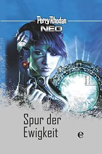 Produktbild: Perry Rhodan Neo 6: Spur der Ewigkeit: Platin Edition Band 6