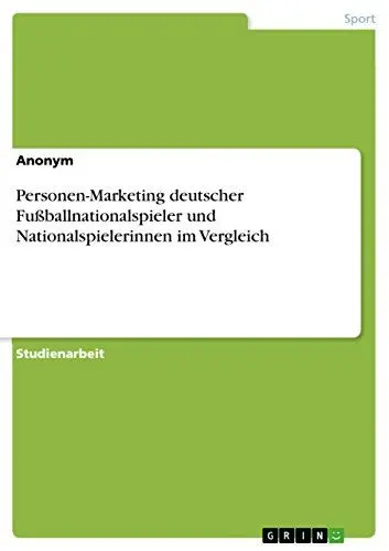 Produktbild: Personen-Marketing deutscher Fußballnationalspieler und Nationalspielerinnen im Vergleich