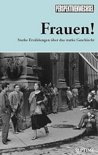 Produktbild: Perspektivenwechsel 02. Frauen! Starke Erzählungen über das starke Geschlecht