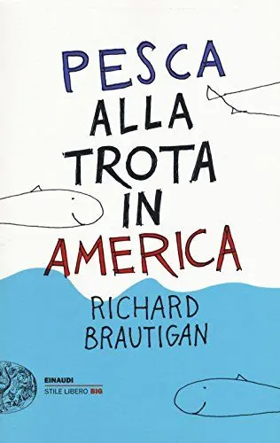 Produktbild: Pesca alla trota in America (Einaudi. Stile libero big)
