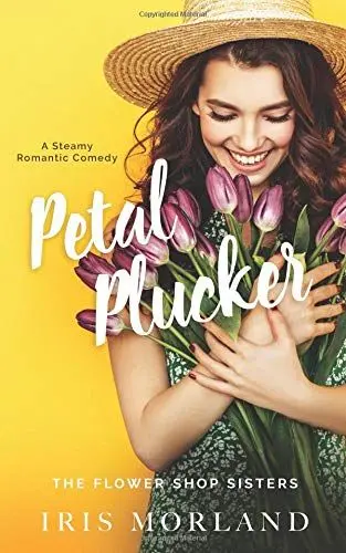 Produktbild: Petal Plucker: A Steamy Romantic Comedy