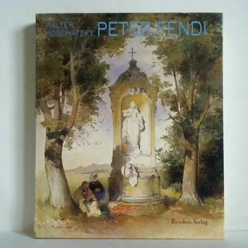 Produktbild: Peter Fendi (1796 - 1842). Künstler, Lehrer und Leitbild