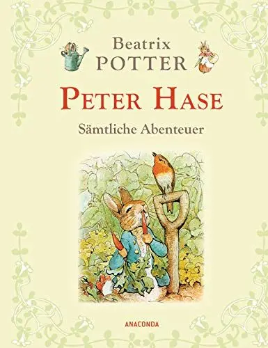 Produktbild: Peter Hase - Sämtliche Abenteuer: Die vier Peter-Hase-Originalgeschichten von Beatrix Potter, beginnend mit 