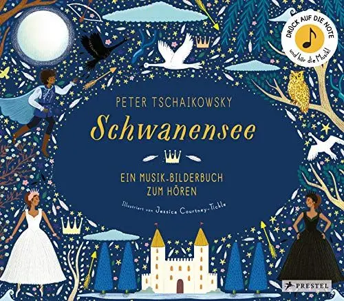 Produktbild: Peter Tschaikowsky. Schwanensee: Ein Musik-Bilderbuch zum Hören mit 10 Soundmodulen. Für Kinder ab 4 Jahren (Prestel junior Sound-Bücher, Band 4)
