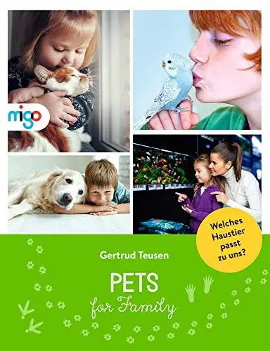 Produktbild: Pets for Family: Welches Haustier passt zu uns?. Umfassender und informativer Ratgeber über die Haustierhaltung als Familie mit praktischem Test zur Entscheidungshilfe