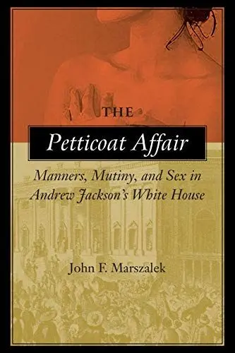 Produktbild: Petticoat Affair: Manners, Mutiny, and Sex in Andrew Jackson's White House