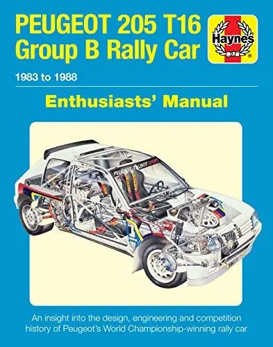 Produktbild: Peugeot 205 T16 Group B Rally Car Enthusiasts' Manual: 1984 to 1986 (Includes All Rally Cars) - An Insight Into the Design, Engineering and ... World Championship-Winning Rally Car