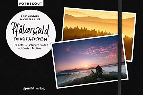 Produktbild: Pfälzerwald fotografieren: Der Foto-Reiseführer zu den schönsten Motiven (Fotoscout - Der Reiseführer für Fotografen)