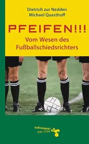 Produktbild: Pfeifen!: Vom Wesen des Fussballschiedsrichters