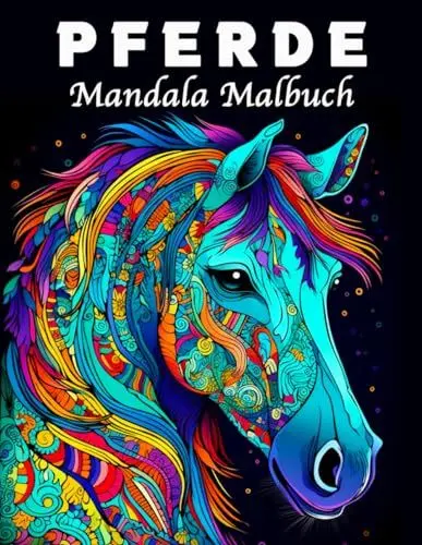 Produktbild: Pferde Mandala Malbuch: 70 Einzigartige Pferde Musters Stressmanagement und Entspannung Malbuch
