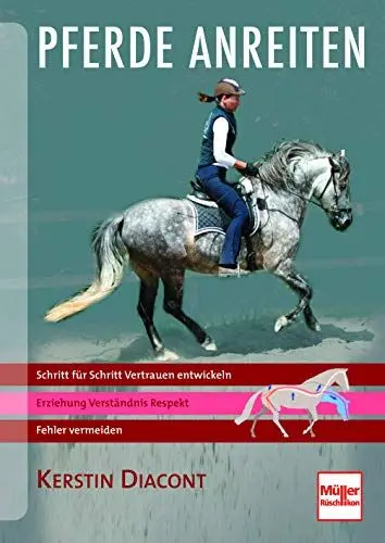 Produktbild: Pferde anreiten: Schritt für Schritt Vertrauen entwickeln - Fehler vermeiden