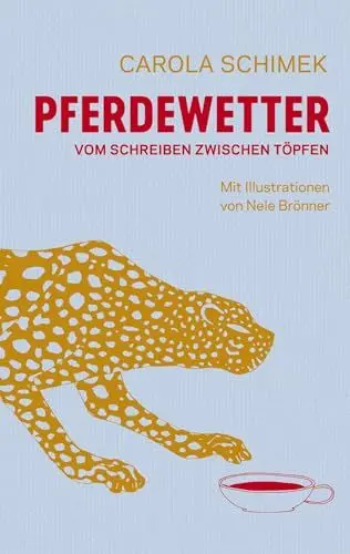 Produktbild: PFERDEWETTER: vom Schreiben zwischen Töpfen