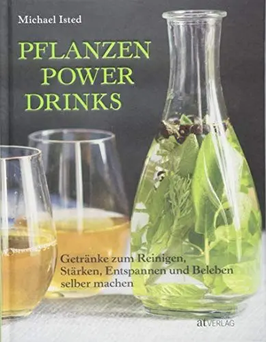Produktbild: Pflanzen Power Drinks: Getränke zum Reinigen, Stärken, Entspannen und Beleben