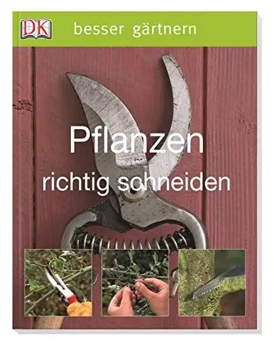 Produktbild: Pflanzen richtig schneiden (Besser gärtnern)