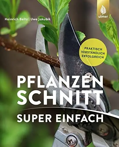 Produktbild: Pflanzenschnitt super einfach: Praktisch, verständlich, erfolgreich