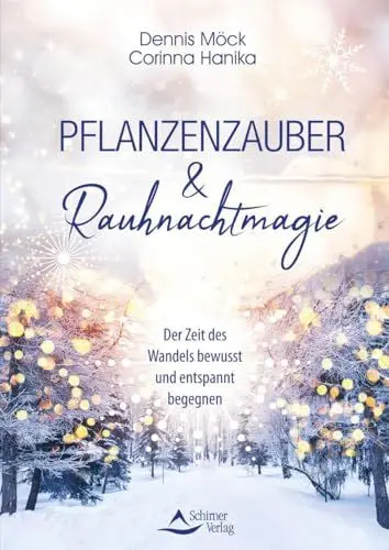Produktbild: Pflanzenzauber & Rauhnachtmagie: Der Zeit des Wandels bewusst und entspannt begegnen
