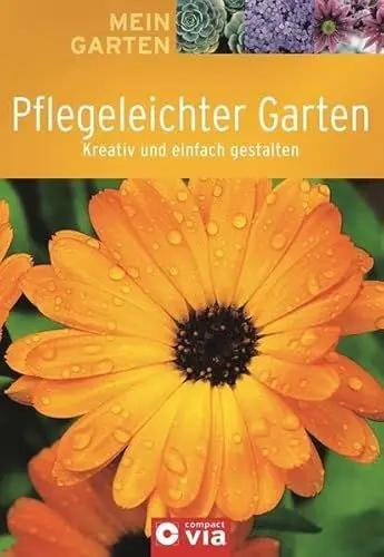 Produktbild: Pflegeleichter Garten: Kreativ und einfach gestalten (Mein Garten)