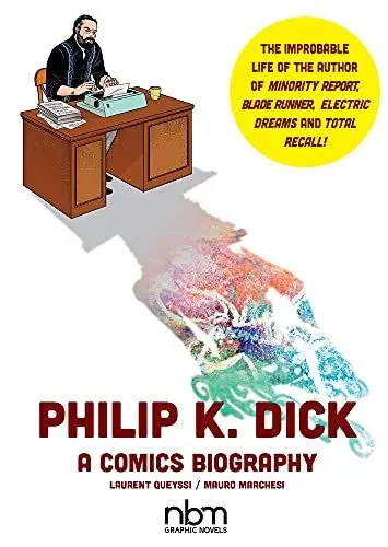 Produktbild: Philip K. Dick: A Comics Biography (Nbm Comics Biographies)