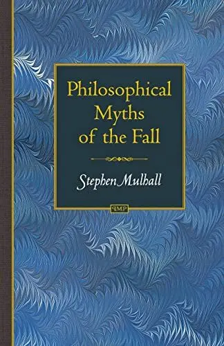 Produktbild: Philosophical Myths of the Fall (Princeton Monographs in Philosophy, Band 18)